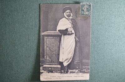 Открытка "Алжир. Арабский правитель". Французские колонии в Африке, начало 20 века.