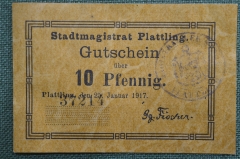 Нотгельд города Платтлинг, 10 пфеннингов. Plattling, Бавария, Германия. 25 января 1917 года.
