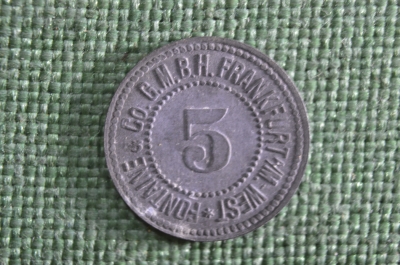 Нотгельд 5 пфеннингов, Fontaine & Co.G.M.B.H, Франкфурт, Германия.