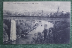 Старинная открытка, Берн, Швейцария. Мост с видом на Альпы. Bern. Начало XX века.