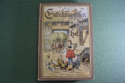 Книга на немецком языке "Прогулка по дому и двору". Wagner. Лейпциг. Германия. 1913 год.