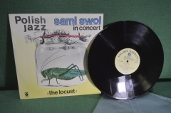 Пластинка виниловая "Sami Swoi, Polish Jazz. The Locust". Польский Джаз. Muza stereo. Винил, Польша.